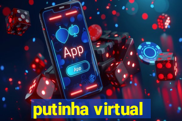 putinha virtual